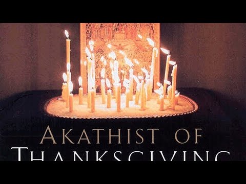 Akathist of Thanksgiving - 11/22/2020