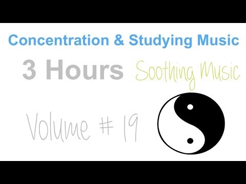 Studying music playlist. For study and concentration: Volume 19 (THREE Hours Video)