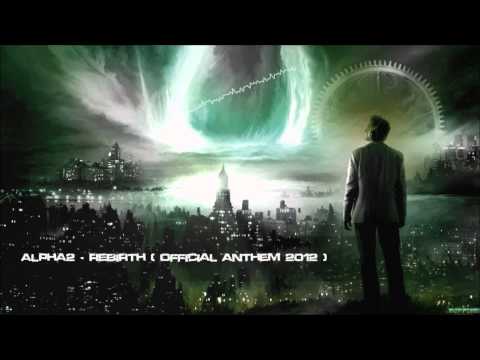 Alpha² - Rebirth (Official Anthem 2012) [HQ Original]