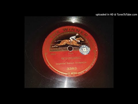 Imperial Dance Orchestra - Wyoming waltz - 1920