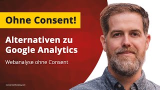 Webanalyse ohne Consent - Alternativen zu Google Analytics (Matomo & Etracker)