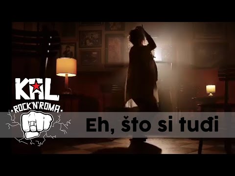 KAL   "EH , ŠTO SI TUĐI"  (Official video)