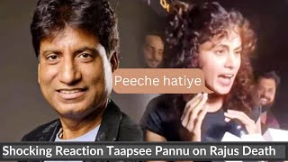Shocking Reaction Bollywood Actress Taapsee Pannu on Raju Srivastava Death