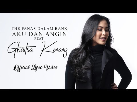 The Panasdalam Bank - Aku dan Angin (feat. Ghaitsa Kenang)