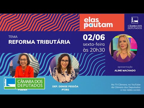 Elas Pautam - Reforma Tributária - 02/06/23