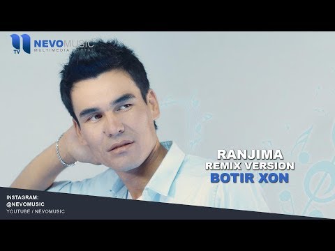 Botir Xon - Ranjima | Ботир Хон - Ранжима (remix version)