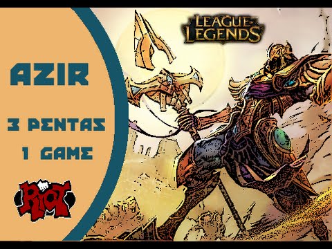 Azir 3 Pentakills - 1 Game