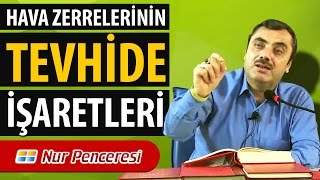 Mustafa KARAMAN - Hava Zerrelerinin Tevhide İşaretleri