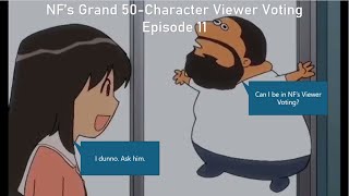 NF’s Grand 50-Character Viewer Voting Episode 11 (Closed)