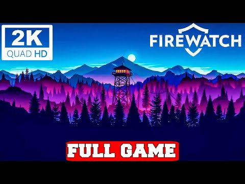 FIREWATCH - Gameplay Walkthrough FULL GAME [PC 2K 60FPS] - No Commentary