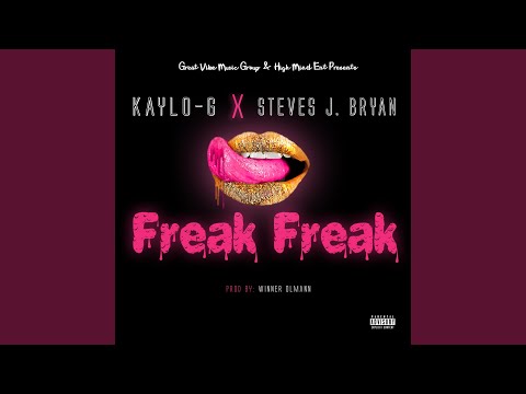 Freak Freak (feat. Steves J. Bryan)