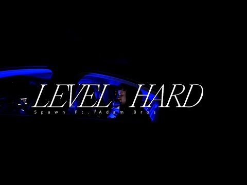 Spawn ft. Adam Bros - LEVEL HARD