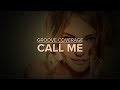 Groove Coverage - Call Me 