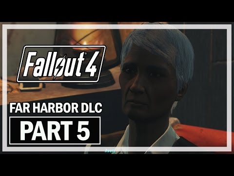 Fallout 4: Far Harbor Walkthrough Part 5 - DLC Let's Play Gameplay