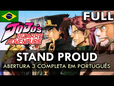 JOJO'S BIZARRE ADVENTURE - Abertura 3 Completa em Português (Stand Proud) || MigMusic
