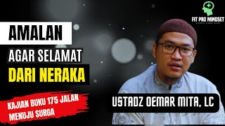 Download lagu Amalan Agar Selamat dari Neraka | Ust Oemar Mita, Lc. mp3