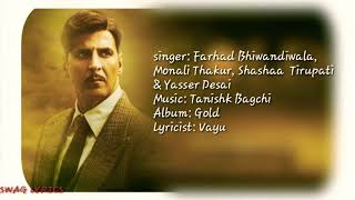 Monabina_ Gold_ Akshay kumar_ Mouni_ Tanishk B_ Yasser Desai, lyric video