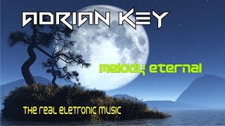 Download lagu The Real Electronic Music -Melody Eternal-ADRIAN KEY mp3