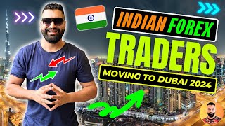 💸🇮🇳 Why Traders Are Moving to Dubai 2024 | Indian Forex Trading || Traders Leaving India