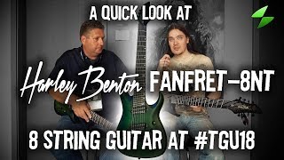 Video thumbnail for A Quick Look at Harley Benton Fanfret-8NT 8 String Guitar at #TGU18 by Max Solo Music