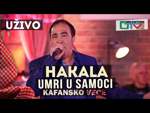 HAKALA - UMRI U SAMOCI | 2021 | UZIVO | OTV VALENTINO