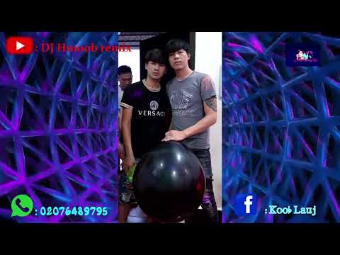 Siab Nab Bokeo. Suav Huas ( Xav Tias Koj Mus Tau Zoo ) DJ Version