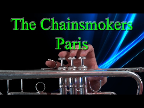 How to play Paris by The Chainsmokers on Trumpet