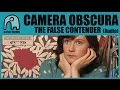 CAMERA OBSCURA - The False Contender [Audio]