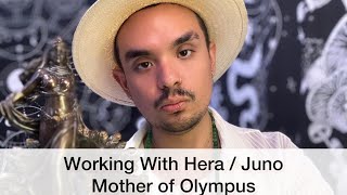 Working With Hera / Juno The Mother Of Olympus