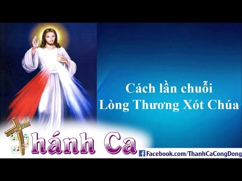 Cách Lần Chuỗi Lòng Thương Xót Chúa - Lm.Giuse Trần Đình Long