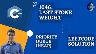 YouTube video 'Last Stone Weight | Heap ( Priority Queue )🔥🔥 | LeetCode Solution | C++ | LeetCode 1046'