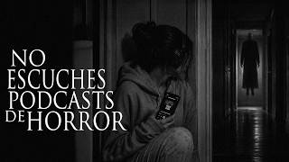 NO ESCUCHES PODCASTS DE TERROR SI CREES EN FANTASMAS