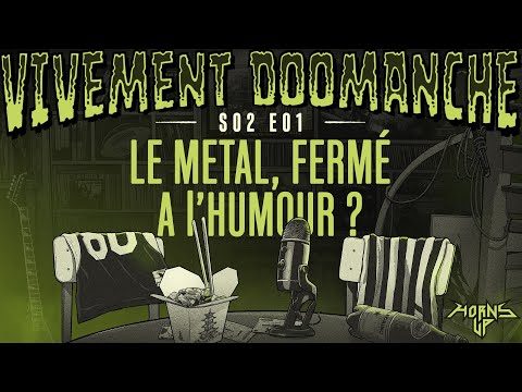 S02E01 : Le metal, fermé à l'humour ?
