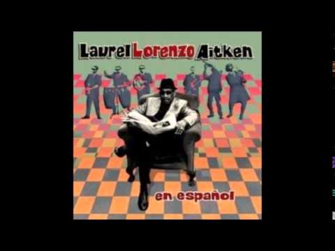 Laurel Aitken - En Español, With Skarlatines (Full Album) - 1999