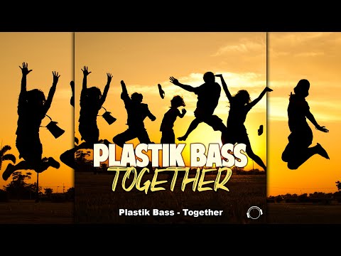 PLASTIK BASS - Together (Lyric Video)