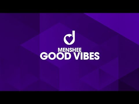 Menshee – Good Vibes