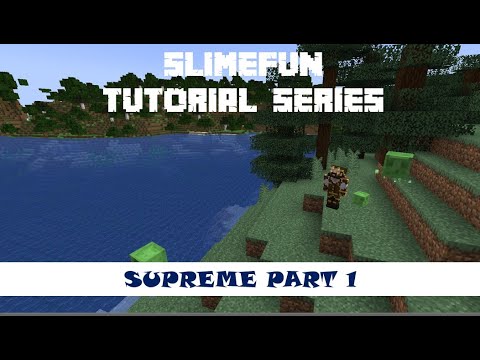 Slimefun Tutorial Series - Supreme part 1