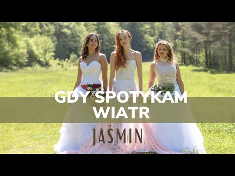 Jaśmin - Gdy spotykam wiatr
