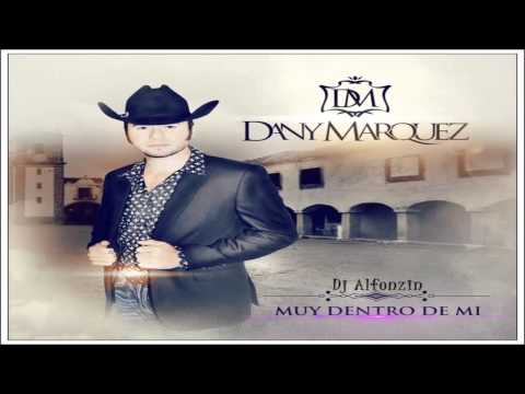 Dany Marquez - Muy Dentro de Mí |HQ Audio|