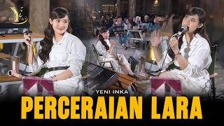 Download lagu Yeni Inka - PERCERAIAN LARA ( Music Yi Production) mp3 Download lagu Yeni Inka - PERCERAIAN LARA ( Music Yi Production) mp3