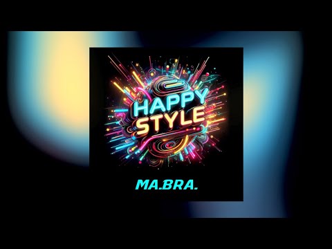 MA.BRA. - Happy Style (Ma.Bra. Club Mix) 140 Bpm (C) Maurizio Braccagni #dance #technodance #handsup