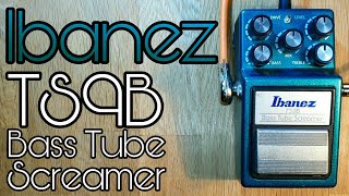 Ibanez TS9B Bass Tube Screamer Overdrive - What To Know & Where To