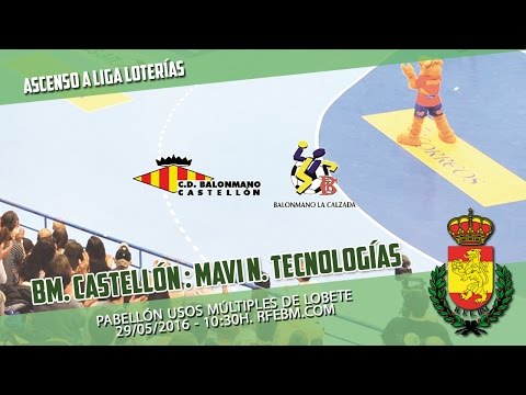 Ascenso a la Liga Loterías 2015/2016 | Balonmano Castellón : Mavi Nuevas Tecnologías