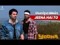 Duniya Mein Jeena Hai To Yodha Full Song Kumar Sanu Amit Kumar Sunny Deol Sanjay Dutt