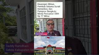 DANA BAGI HASIL TAK KUNJUNG DICAIRKAN, PEMKAB SELUMA SURATI KEMENKEU DAN PEMPROV BENGKULU