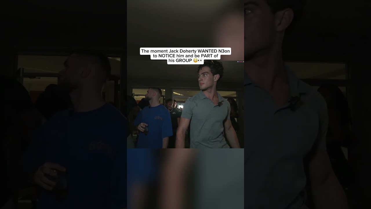 The moment Jack Doherty WANTED N3on to NOTICE him and be PART of his GROUP 😳👀