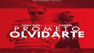 Tony Dize Ft Yandel   Prometo Olvidarte Remix