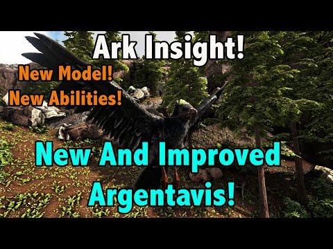 Ark Insight! -=- The New TLC For THE ARGENTAVIS, New Abilities And Model Update!!