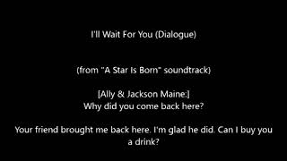 Lady Gaga - I'll Wait For You (Dialogue)
