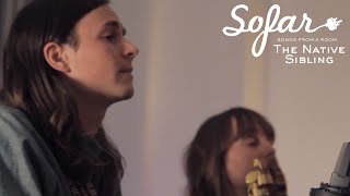 The Native Sibling - Darkest of the Night Skies | Sofar NYC